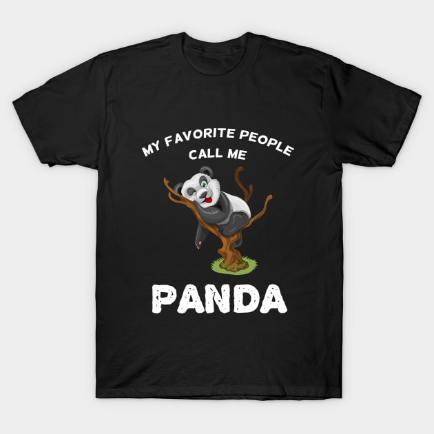 My favorite people call me Panda T-Shirt by ennaji